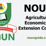 NOUN Agricultural Economics & Extension Courses (100-500 Level)
