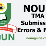 NOUN TMA Submission Errors & Fixes for All Students